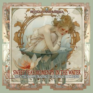 Sweet Pea's Moments in the Water: The Attic Shoppe Trading Co. Coloring Book Series